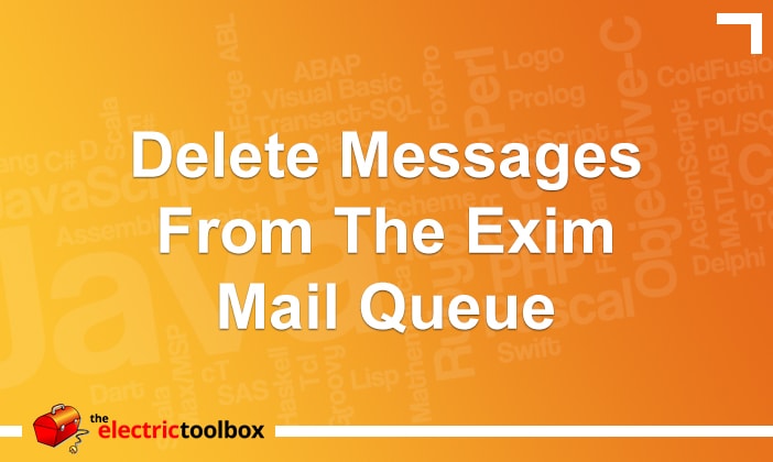 Delete messages from the exim mail queue