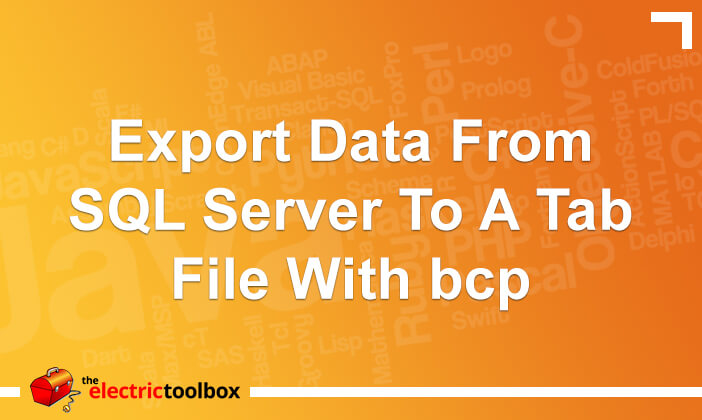 Export data from SQL Server to a tab file with bcp