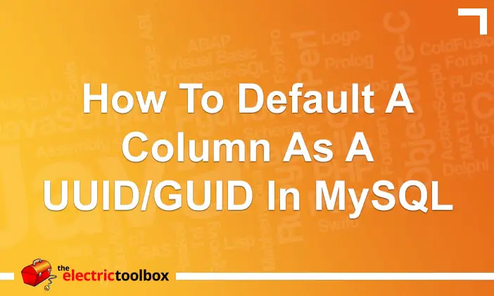 How to default a column as a UUID/GUID in MySQL