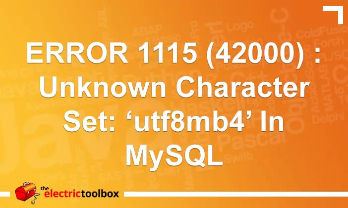 ERROR 1115 (42000) : Unknown character set: ‘utf8mb4’ in mysql