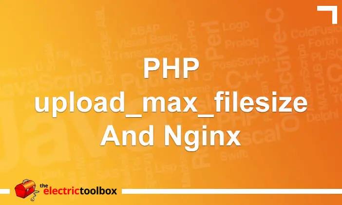 PHP upload_max_filesize and nginx