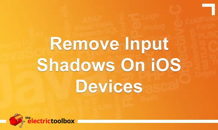 Remove input shadows on iOS devices