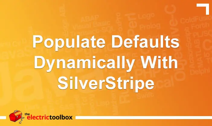 Populate defaults dynamically with SilverStripe