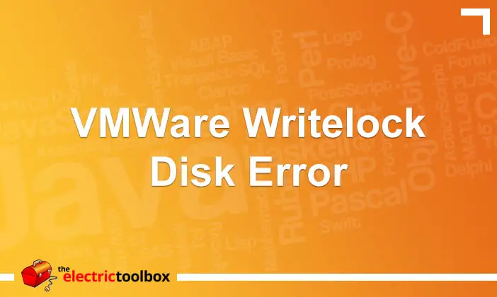 VMWare Writelock Disk Error